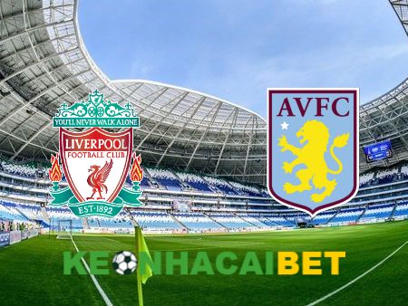 Soi kèo nhà cái Liverpool vs Aston Villa – 20h00 – 03/09/2023