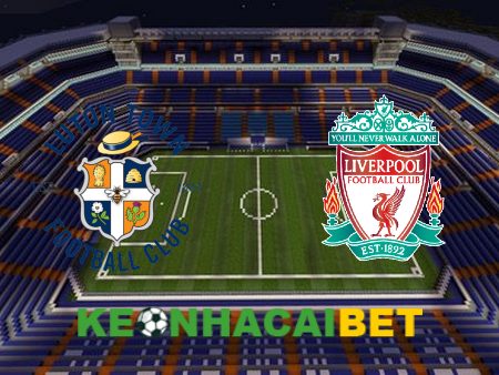 Soi kèo nhà cái Luton vs Liverpool – 23h30 – 05/11/2023