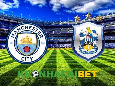 Soi kèo nhà cái Manchester City vs Huddersfield – 21h00 – 07/01/2024