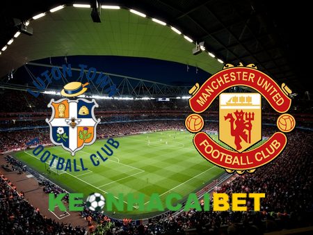 Soi kèo nhà cái Luton vs Manchester Utd – 23h30 – 18/02/2024