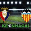 Soi kèo nhà cái Osasuna vs Valencia – 02h00 – 16/04/2024