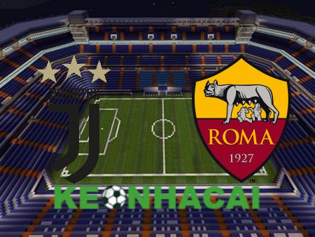 Soi kèo nhà cái Juventus vs AS Roma – 01h45 – 02/09/2024